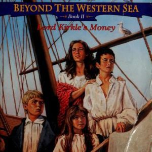Beyond the Western Sea #2 Lord Kirkle's Money