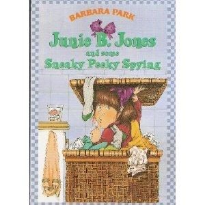 Junie B. jones And Some Sneaky Peeky Spying