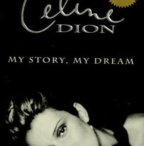 Celine Dion - My Story, My Dream