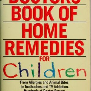 The Doctors Book Of Home Remedies for Children