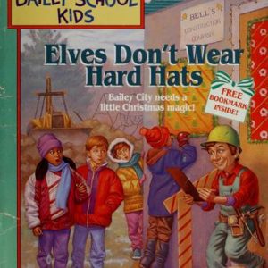 The Bailey School Kids - Elves Don't Wear Hats