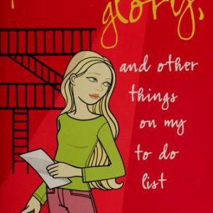 fame, glory, and the other things on my to do list