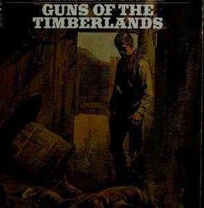 Guns of the Timberlands