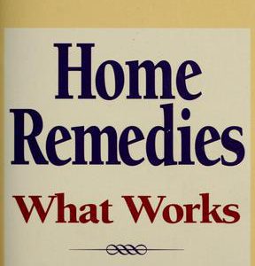 Home Remidies - What Works