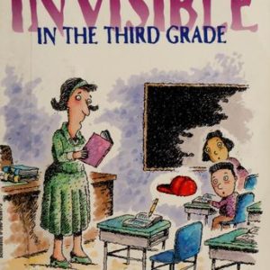 Invisible In The Third Grade