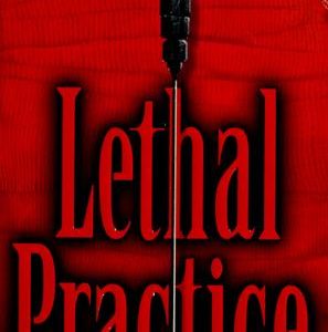 Lethal Practice