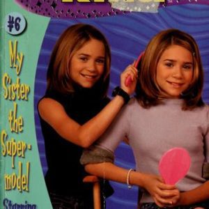 Two of a Kind # 6 My Sister the Super Model