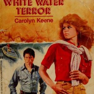 The Nancy Drew Files # 6: White Water Terror