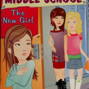 how I survived middle school # 4-the new girl