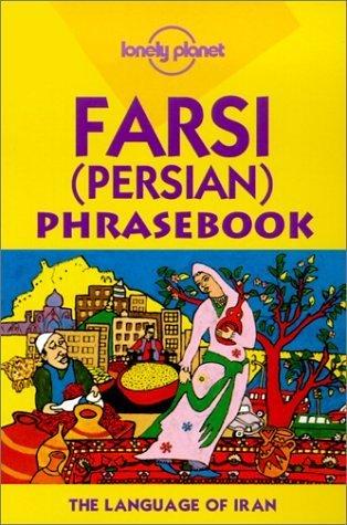 Farsi - Persian - Phrasebook - The Language Of Iran