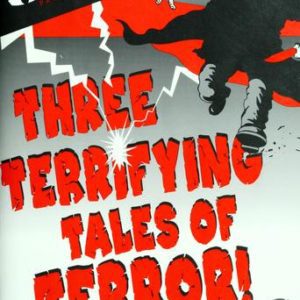 three terrifying tales of terror!
