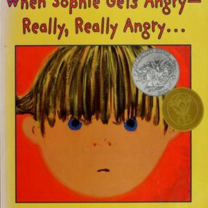 When Sophie Gets Angry - Really , Really Angry …