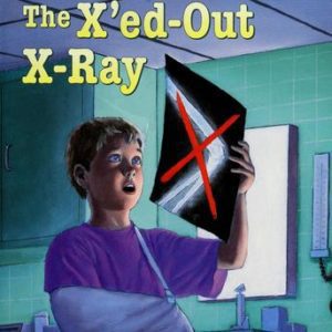 A to Z mysteries -X- the x'ed-out X-ray