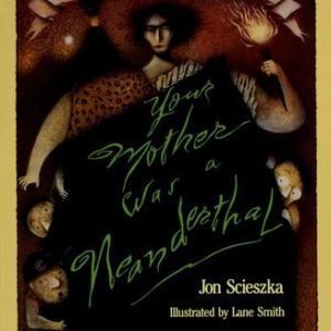 The Time Warp Trio #4 Your Mother was a Neanderthal