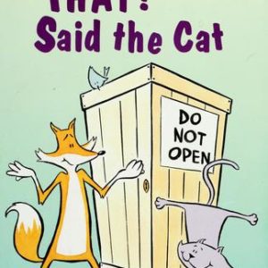 What Is That Said the Cat