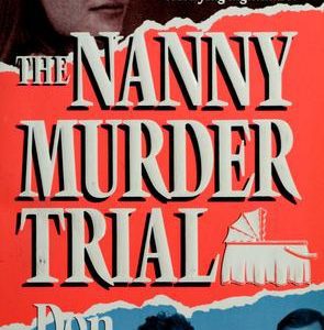 The Nanny Murder Trial