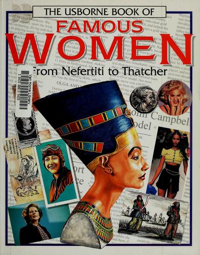 the usborne book of famous women from nefertiti to thatcher