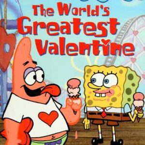 Sponge Bob square pants-The worlds Greatest Valenine