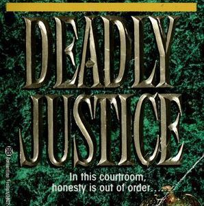 Deadly Justice