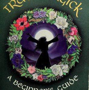True Magick - A Beginners Guide