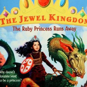 The Jewel kingdom #1 The Ruby Princess Runs Away