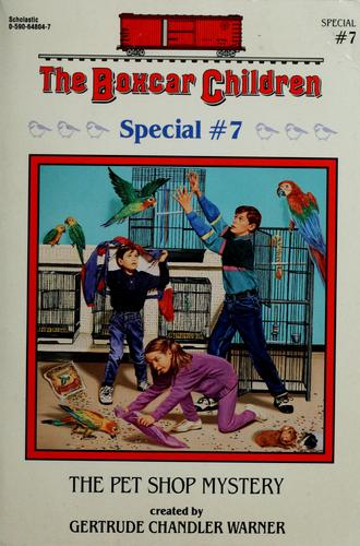 the boxcar children special # 7- the pet shop mystery