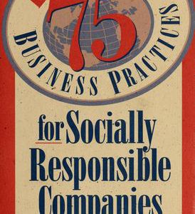 75 best Business Practices For socialy Responsible Companies