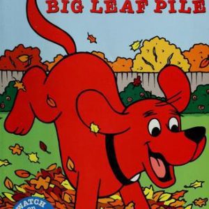 Clifford the Big Red Dog-The Big Leaf Pile