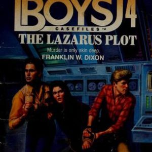 The Hardy Boys # 4-The Lazarus Plot