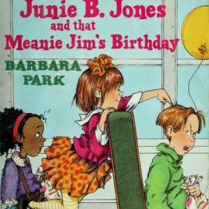 Junie B.Jones and that Meanie Jims Birthday