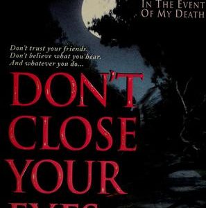 Don’t Close Your Eyes