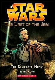 Star Wars - The Last of the Jedi - The Desperate Mission