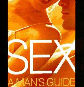 Sex A Man's Guide