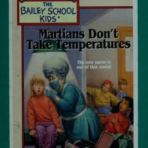 The Bailey school Kids -Martains Don't Take Temper