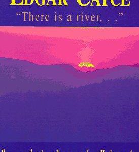 The Story of Edgar Cayce - There is a River