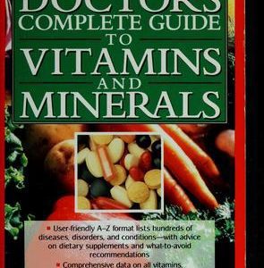 The Doctor's Complete Guide to Vitamins & Minerals
