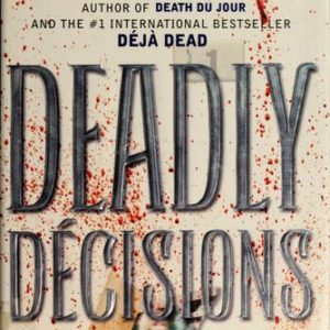 Deadly Decisions