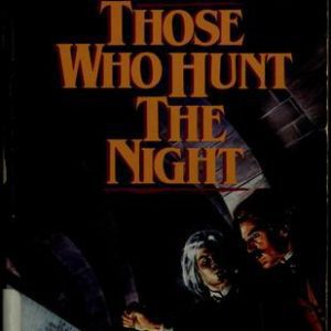 Those Who Hunt At Night