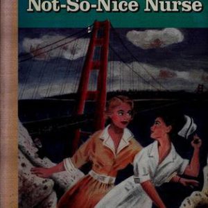 The Case Of The Not-So-nice Nurse
