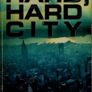 Hard, Hard, City