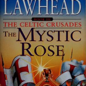 the celtric crusades - the mystic rose