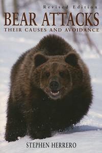 Bear Attacks-their causes and aviodance