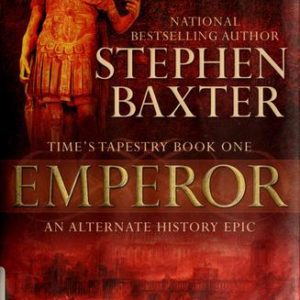 Time's Tapestry #1 - Emperor - An Alternate History