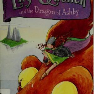 Lily Quench And the Dragon Of Ashby