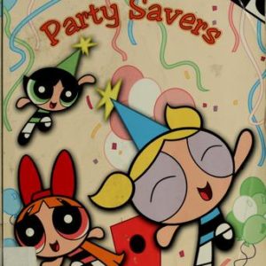 The Powerpuff Girls# 6-Party Savers