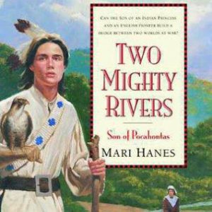 Two Mighty Rivers - son of pocahontas