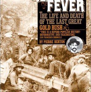 The Klondike Fever - The Life and Death of the Last Great Gold Rush