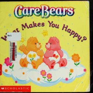 Care Bears: What Makes You Happy?