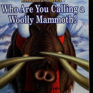 horrible histories: prehistoric america-who are you calling a woolly mammot