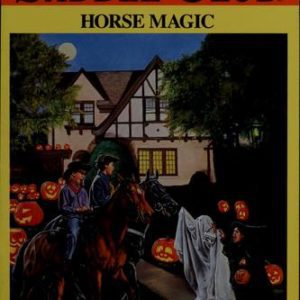 The Saddle Club #47 Horse Magic